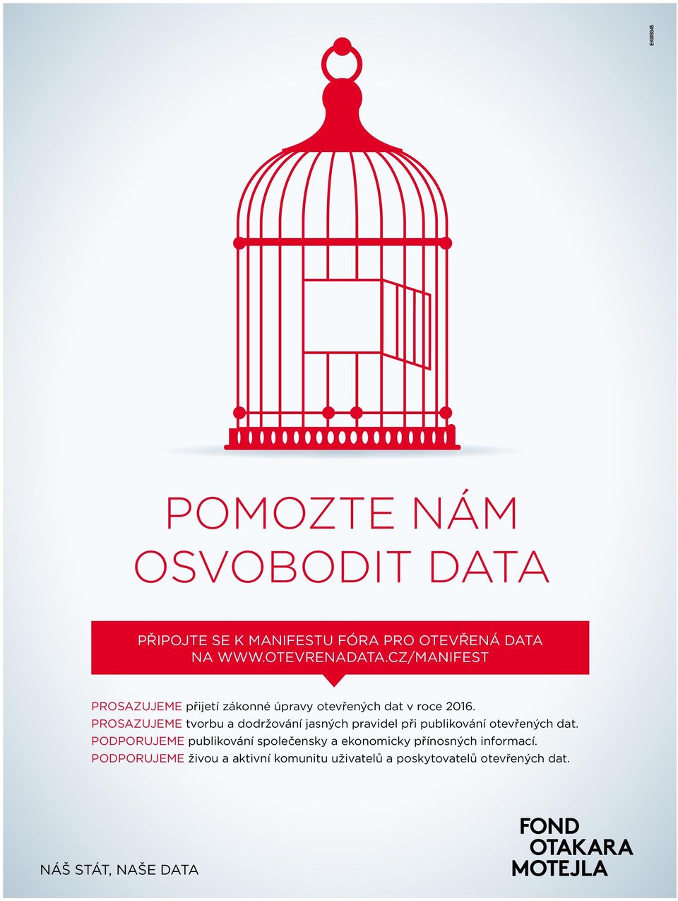 prosazujeme tvorbu adodržování jasných pravide při pubikování otevřených dat.