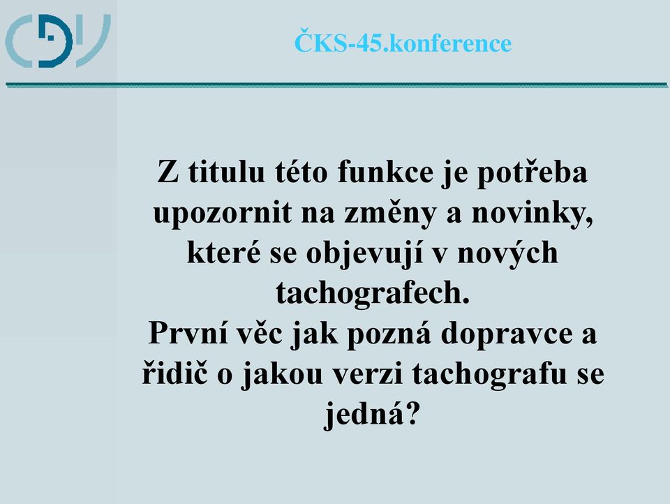 nových tachografech.