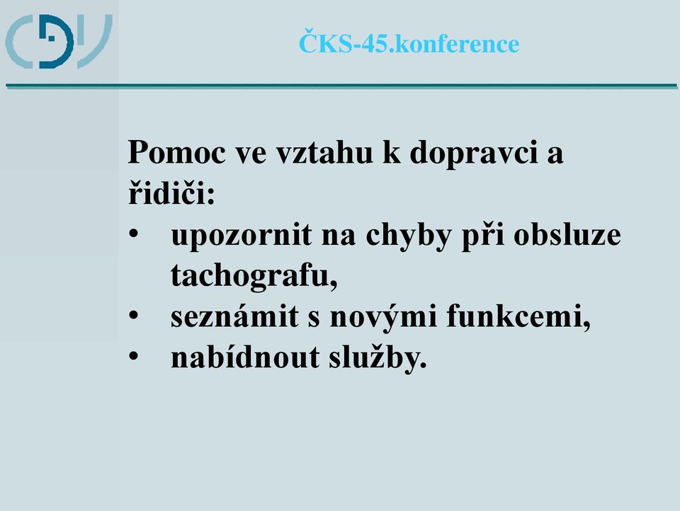 obsluze tachografu, seznámit s