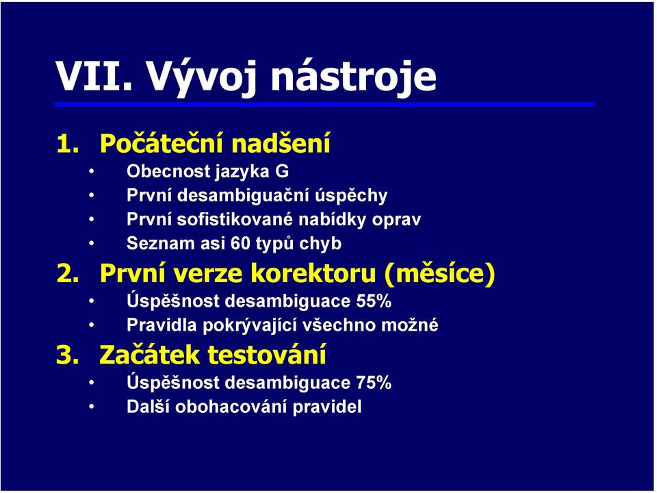 sofistikované nabídky oprav Seznam asi 60 typů chyb 2.