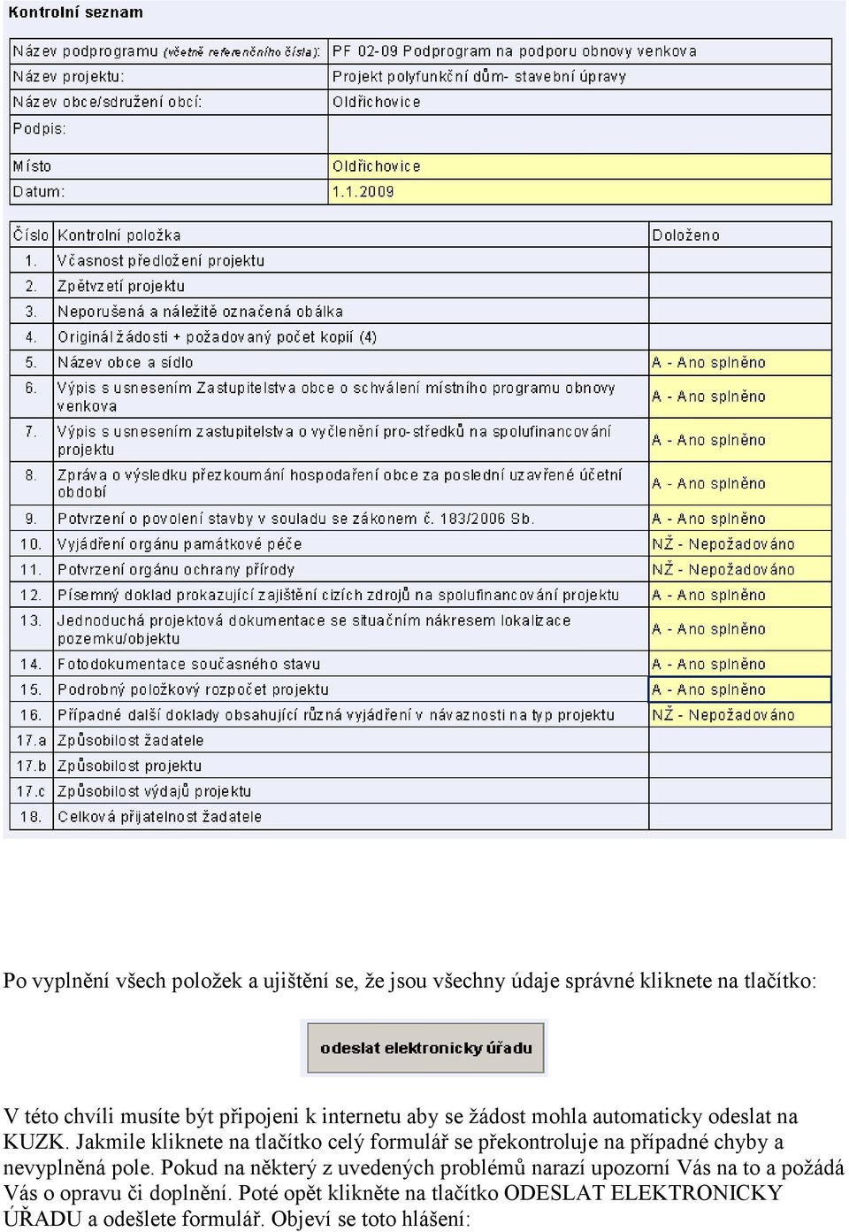 Jakmile kliknete na tlačítko celý formulář se překontroluje na případné chyby a nevyplněná pole.