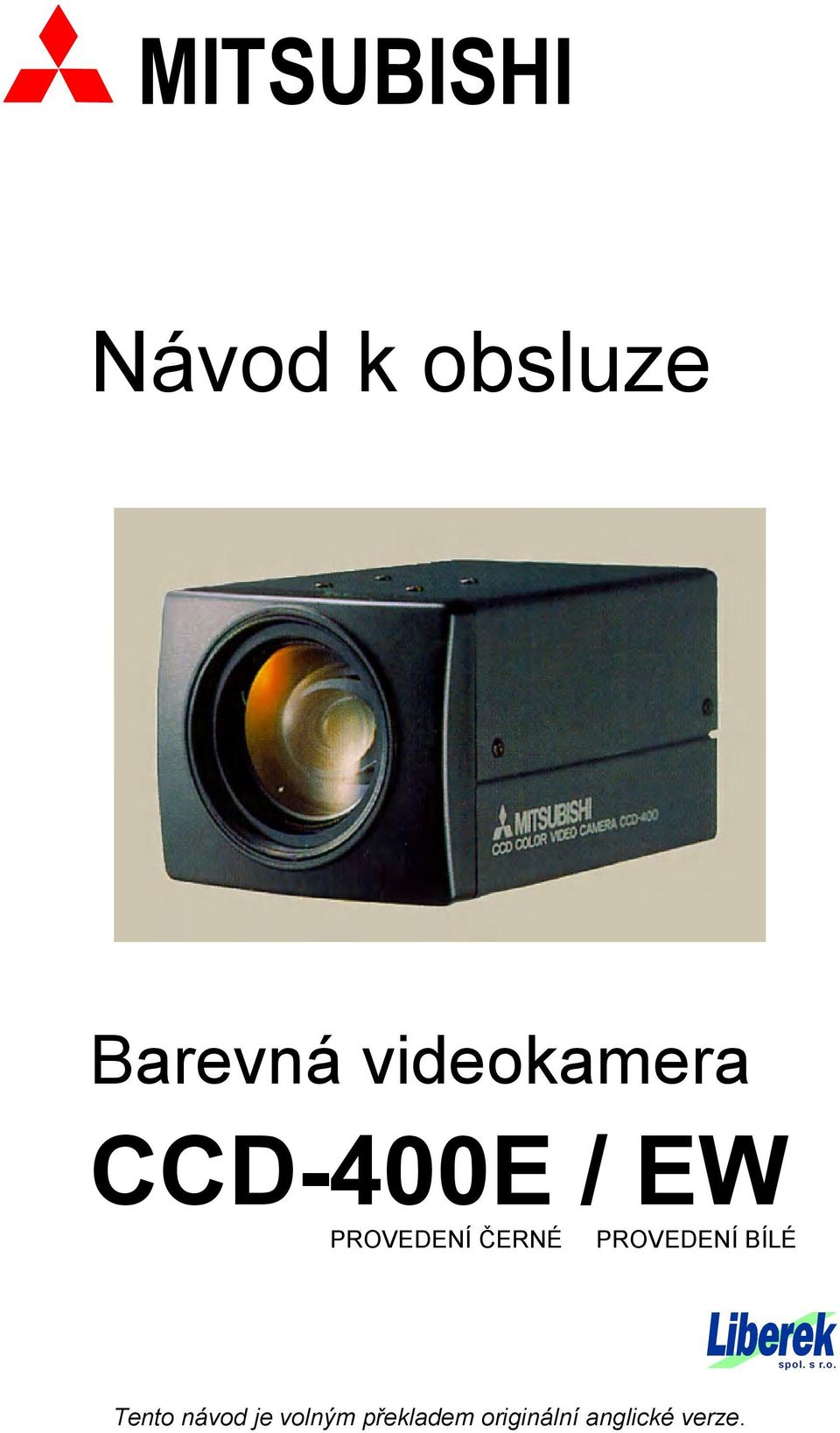 ČERNÉ PROVEDENÍ BÍLÉ spol