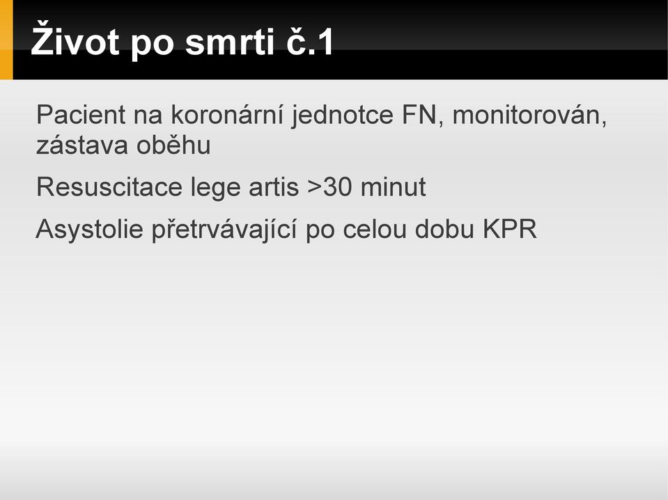 monitorován, zástava oběhu Resuscitace