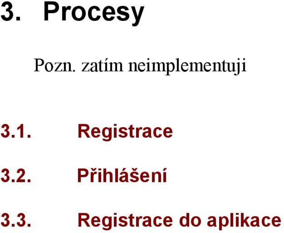 . Registrace 3.2.