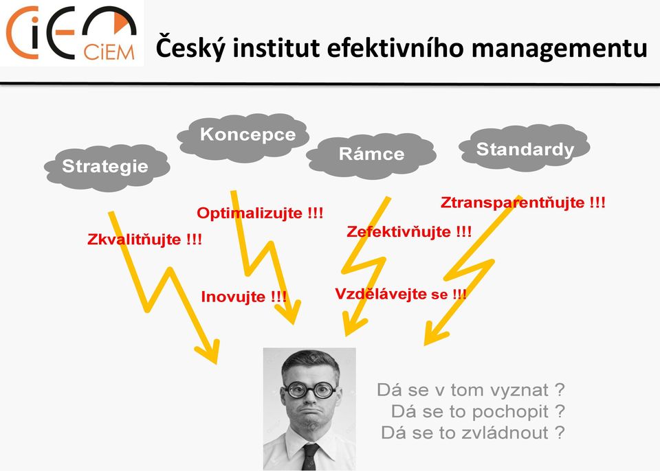 !! Ztransparentňujte!!! Inovujte!!! Vzdělávejte se!