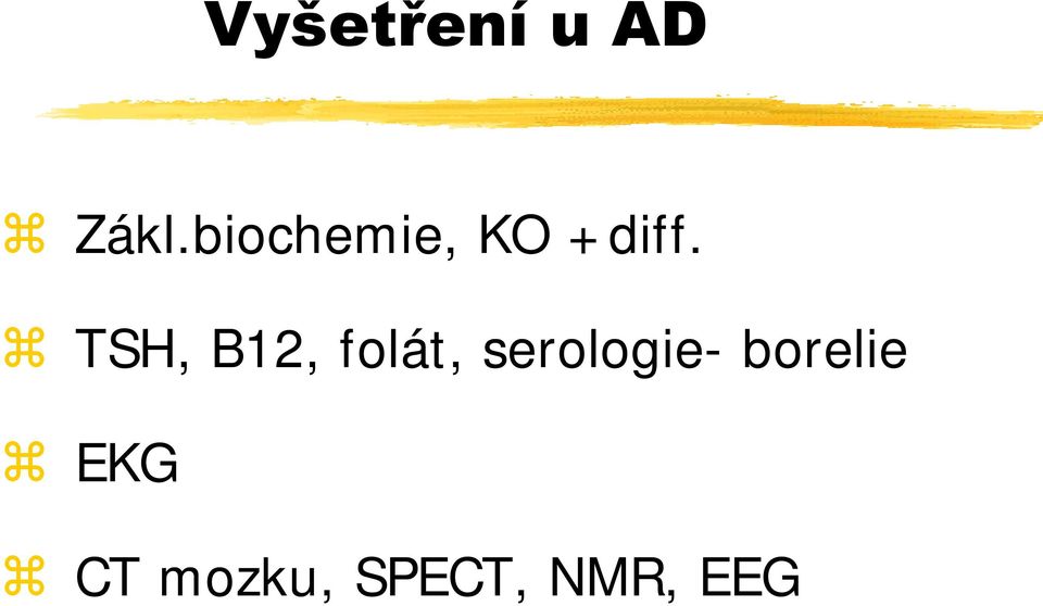 TSH, B12, folát,