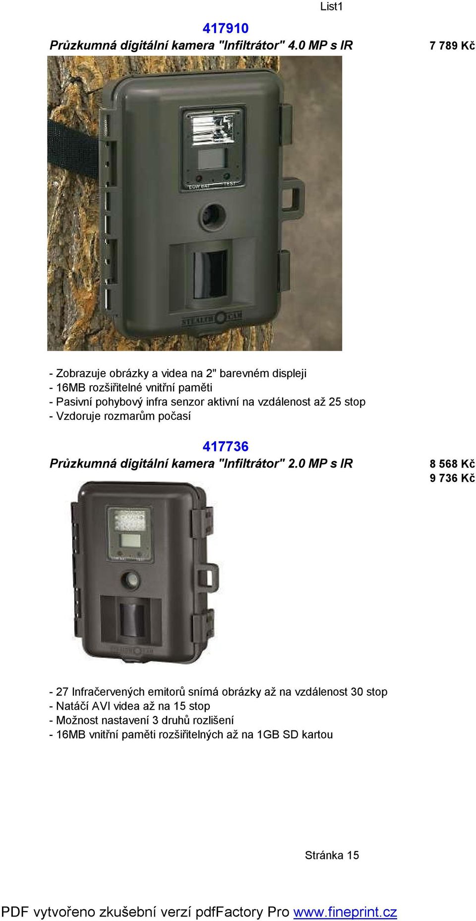 senzor aktivní na vzdálenost až 25 stop - Vzdoruje rozmarům počasí 417736 Průzkumná digitální kamera "Infiltrátor" 2.