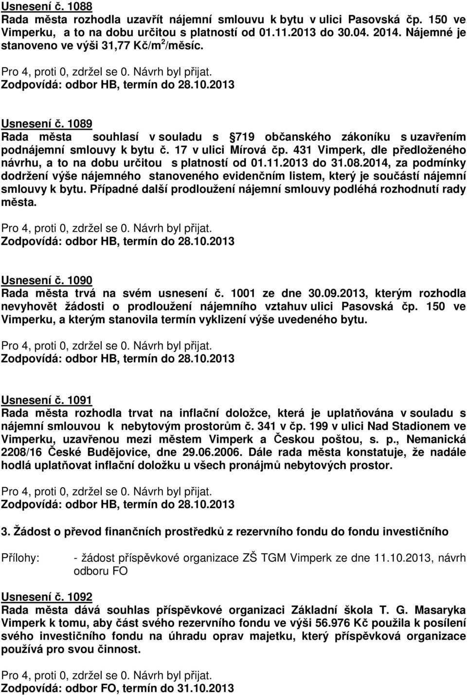 431 Vimperk, dle předloženého návrhu, a to na dobu určitou s platností od 01.11.2013 do 31.08.