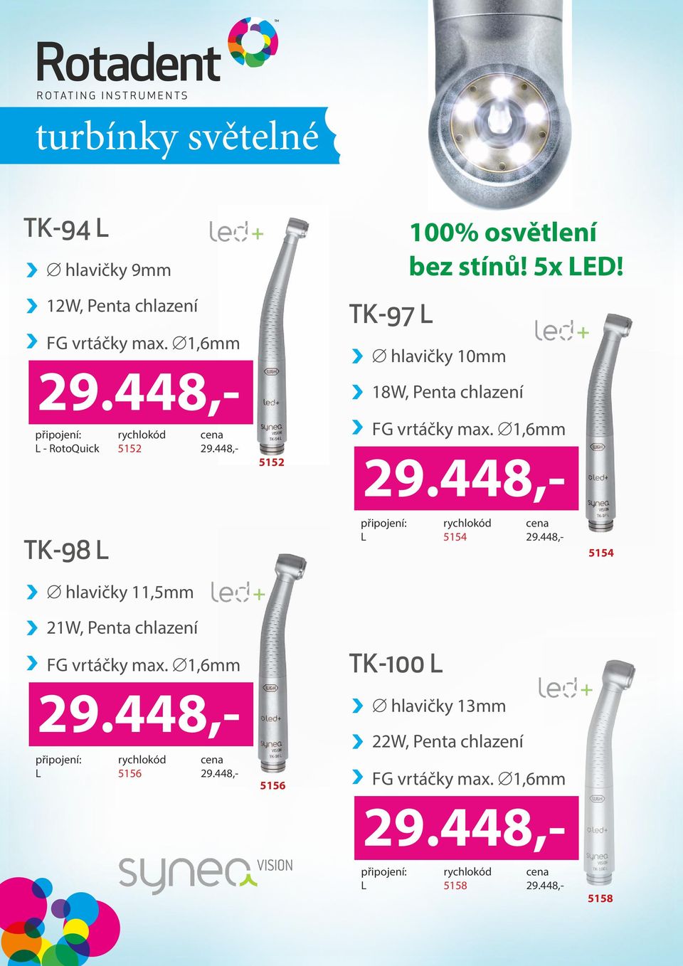 Ć hlavičky 10mm 18W, Penta chlazení TK-98 L Ć hlavičky 11,5mm 21W, Penta