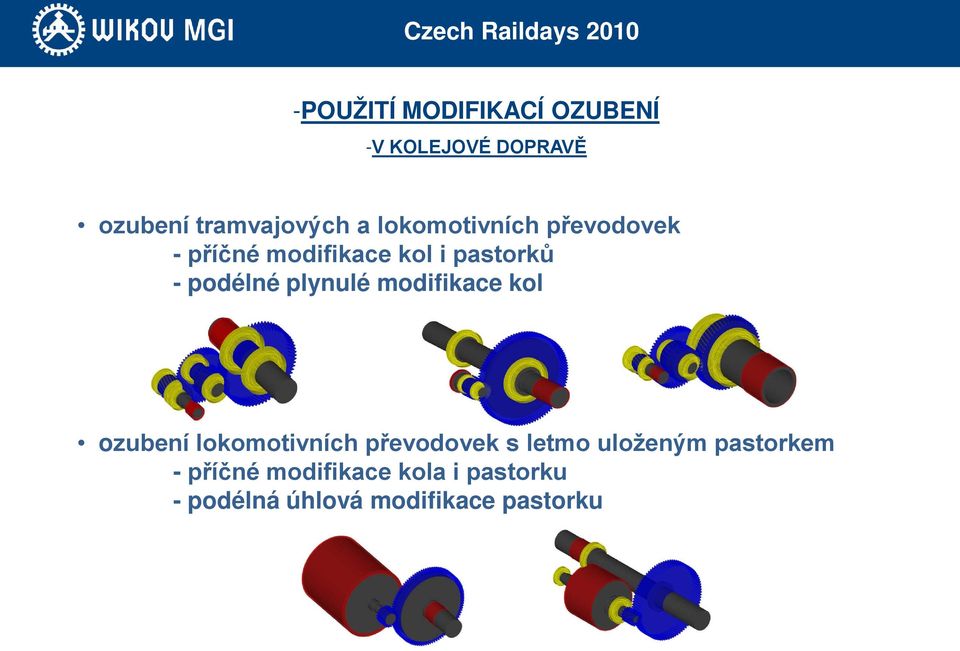 plynulé modifikace kol ozubení lokomotivních převodovek s letmo uloženým