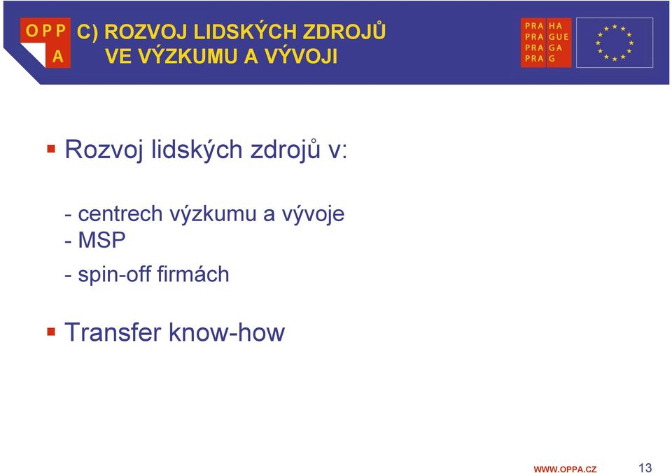 zdrojů v: - centrech výzkumu a