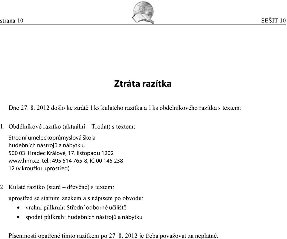 listopadu 1202 www.hnn.cz, tel.: 495 514 765-8, IČ 00 145 238 12 (v kroužku uprostřed) 2.