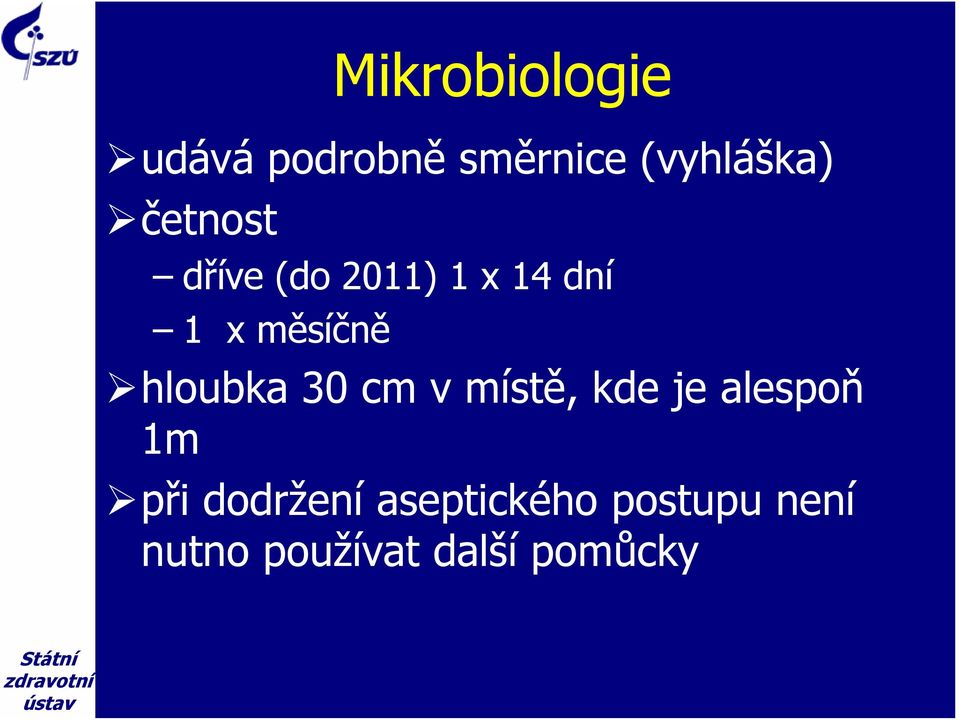 hloubka 30 cm v místě, kde je alespoň 1m při