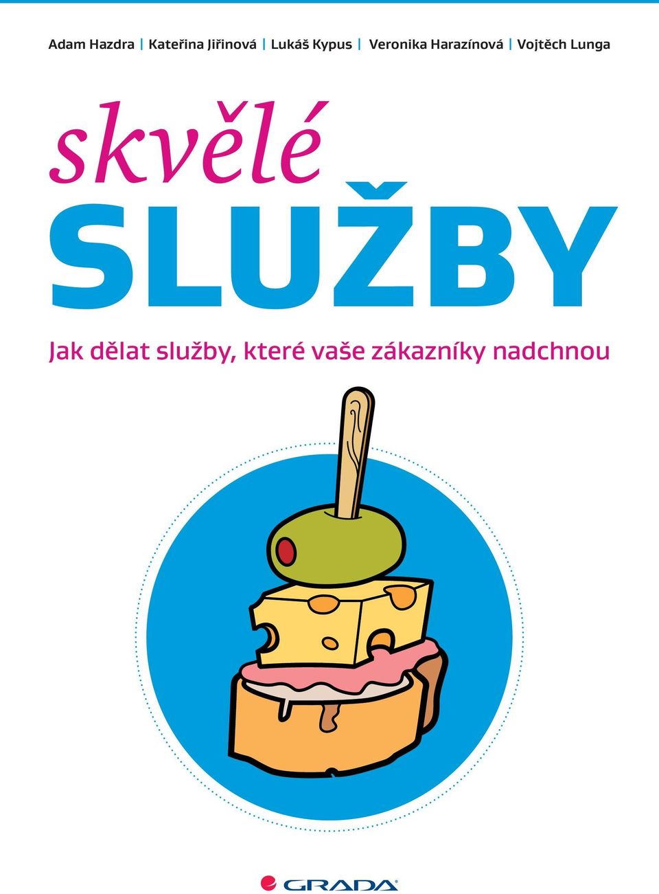 Vojtěch Lunga SLUŽBY Jak dělat