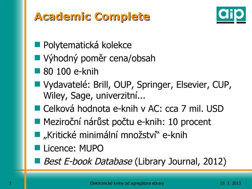 .. Celková hodnota e-knih v AC: cca 7 mil.