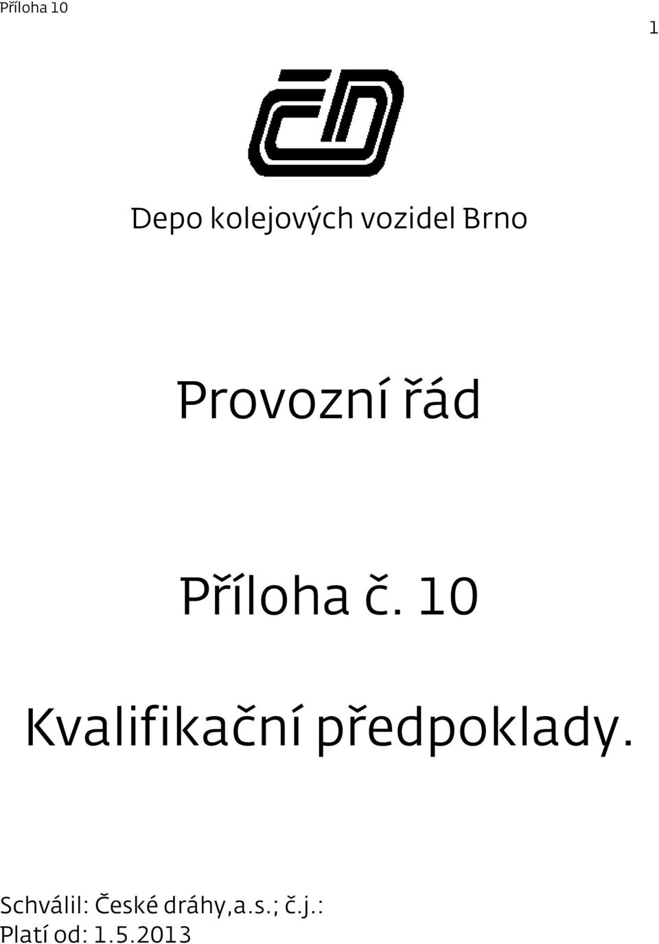 10 Kvalifikační předpoklady.