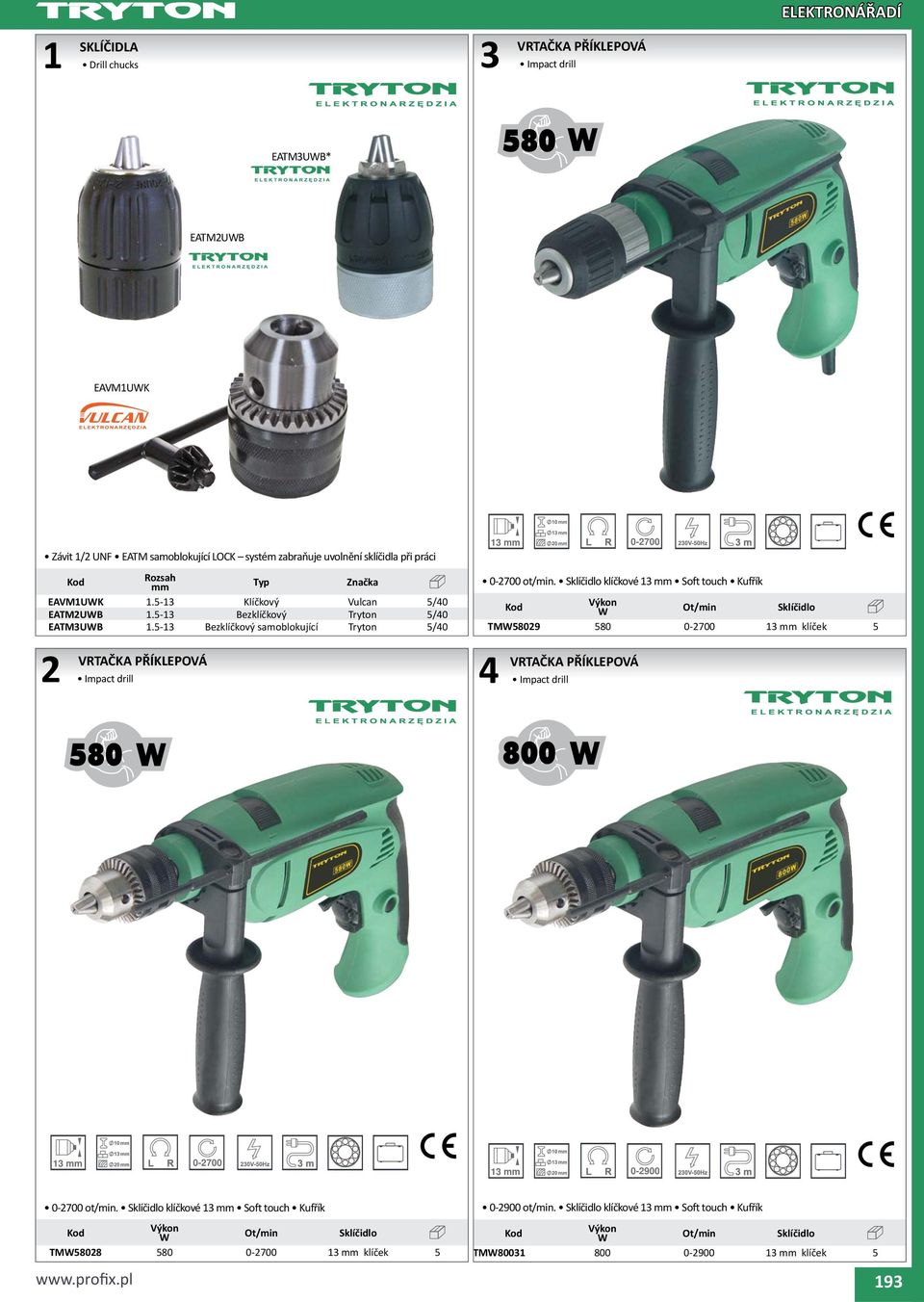 5- Bezklíčkový samoblokující Tryton 5/0 VRTAČKA PŘÍKLEPOVÁ Impact drill 0-700 0-700 ot/min.