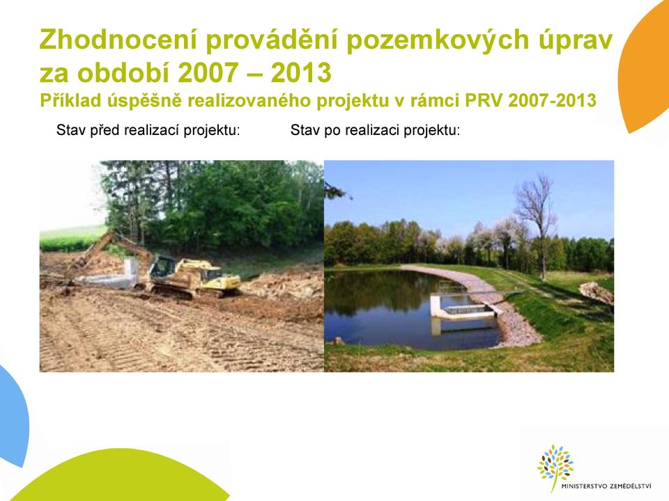 realizovaného projektu v rámci PRV 2007-2013