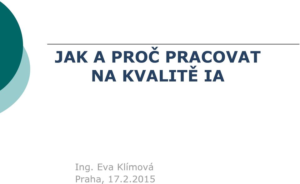KVALITĚ IA Ing.