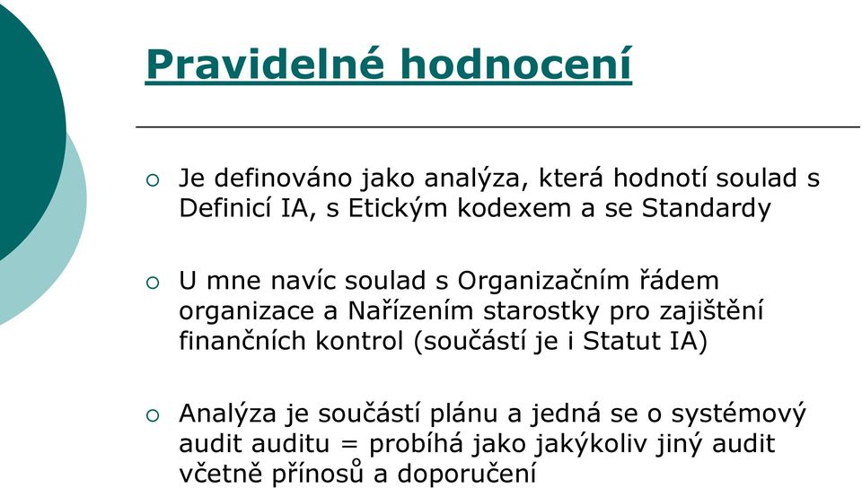 starostky pro zajištění finančních kontrol (součástí je i Statut IA) Analýza je součástí