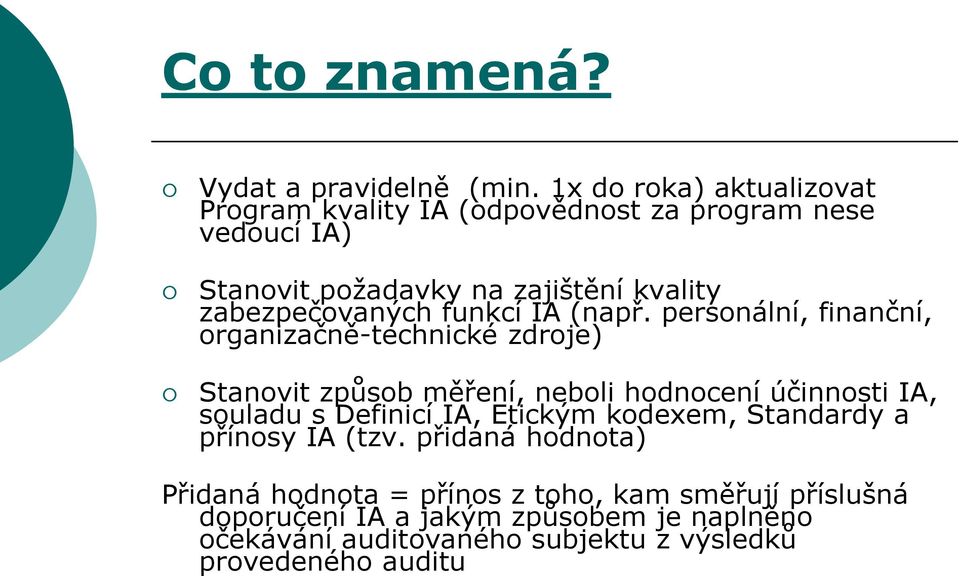 zabezpečovaných funkcí IA (např.