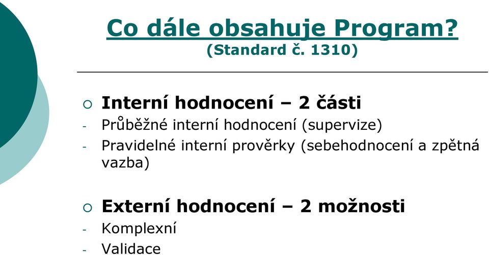 hodnocení (supervize) - Pravidelné interní prověrky