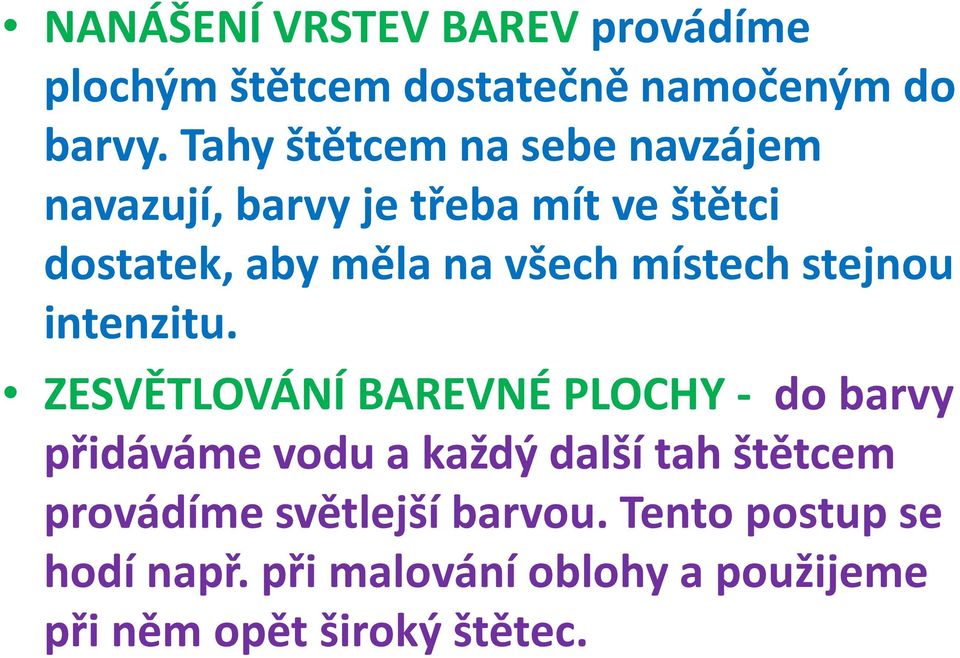 místech stejnou intenzitu.