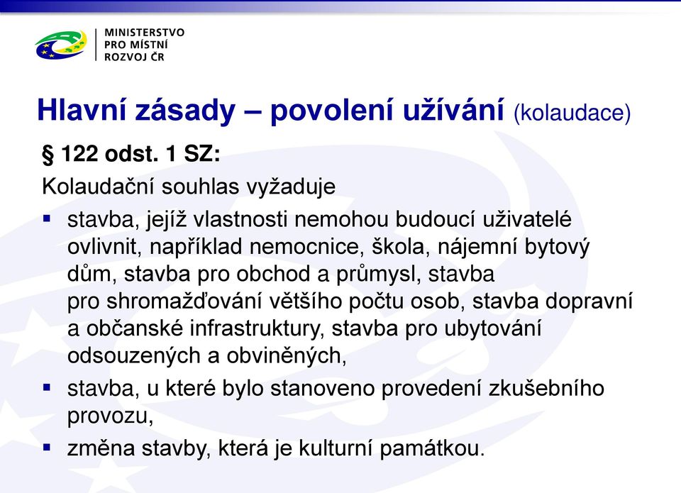 škola, nájemní bytový dům, stavba pro obchod a průmysl, stavba pro shromažďování většího počtu osob, stavba