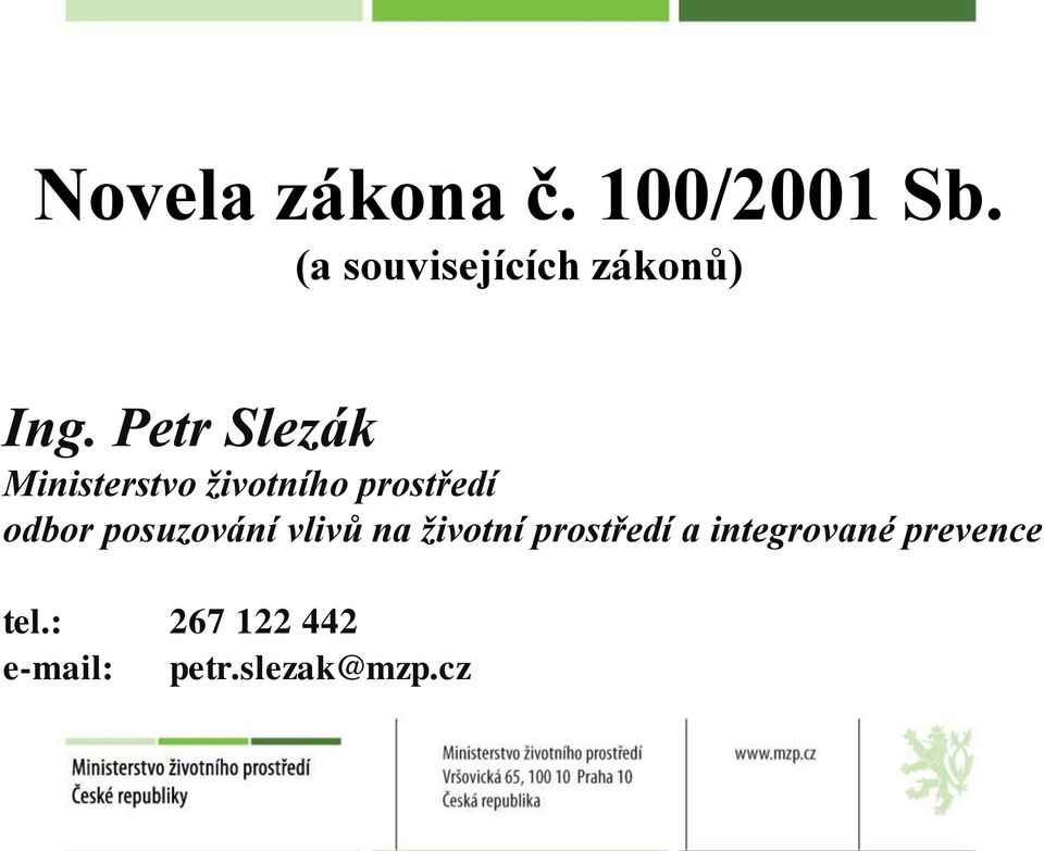 Petr Slezák Ministerstvo životního prostředí odbor
