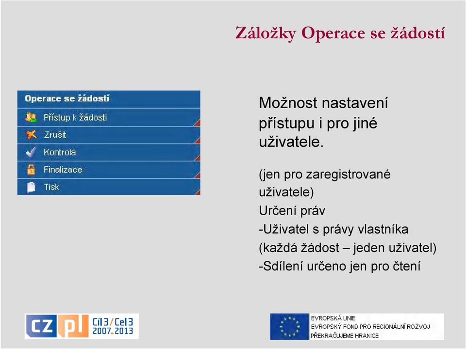(jen pro zaregistrované uživatele) Určení práv