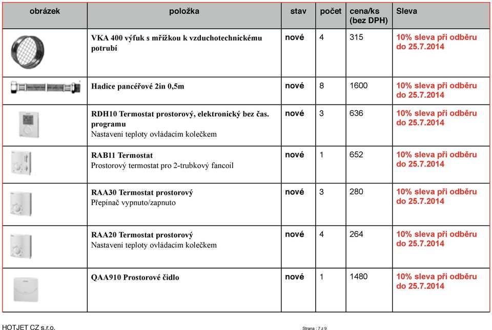 programu Nastavení teploty ovládacím kolečkem RAB11 Termostat Prostorovýэ termostat pro 2-trubkovýэ fancoil nové 3 636 10% sleva při odběru nové 1 652 10%