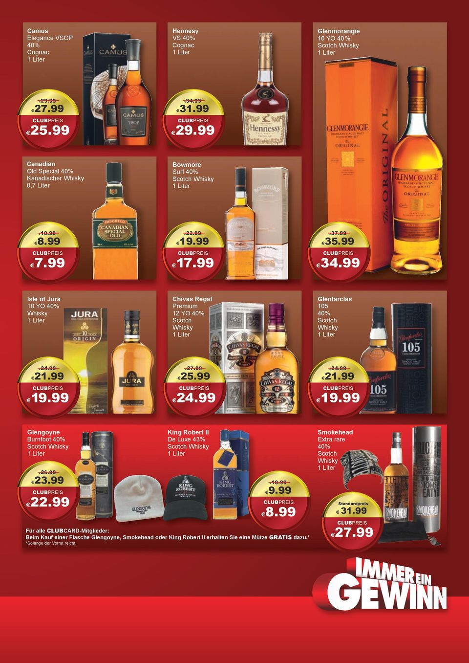 99 19.99 King Robert II De Luxe 43% Scotch Whisky Smokehead Extra rare Scotch Whisky 26.99 23.99 22.99 9.99 8.
