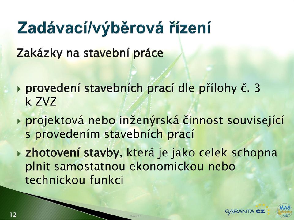provedením stavebních prací zhotovení stavby, která je jako celek