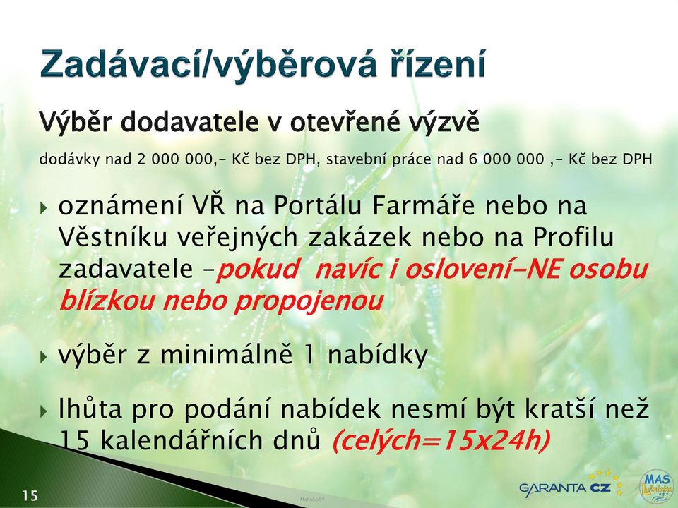 Profilu zadavatele pokud navíc i oslovení-ne osobu blízkou nebo propojenou výběr z minimálně 1