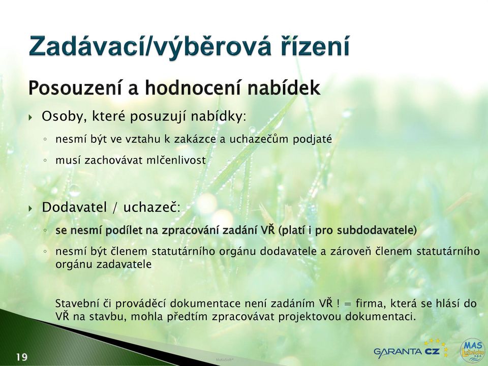 být členem statutárního orgánu dodavatele a zároveň členem statutárního orgánu zadavatele Stavební či prováděcí