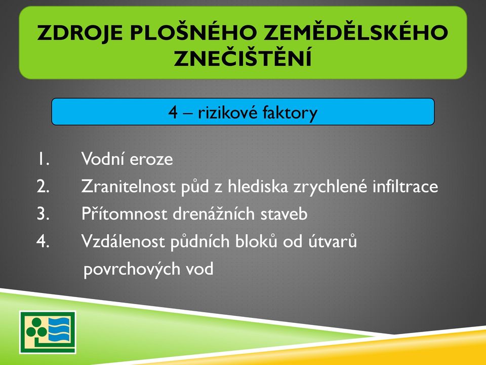 Zranitelnost půd z hlediska zrychlené infiltrace 3.