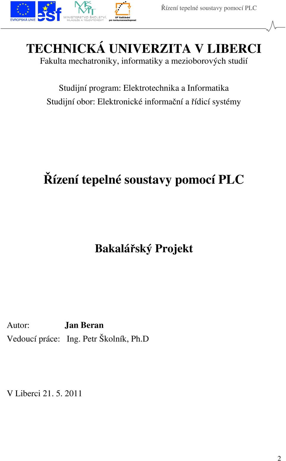 Elektronické informační a řídicí systémy Řízení tepelné soustavy pomocí PLC