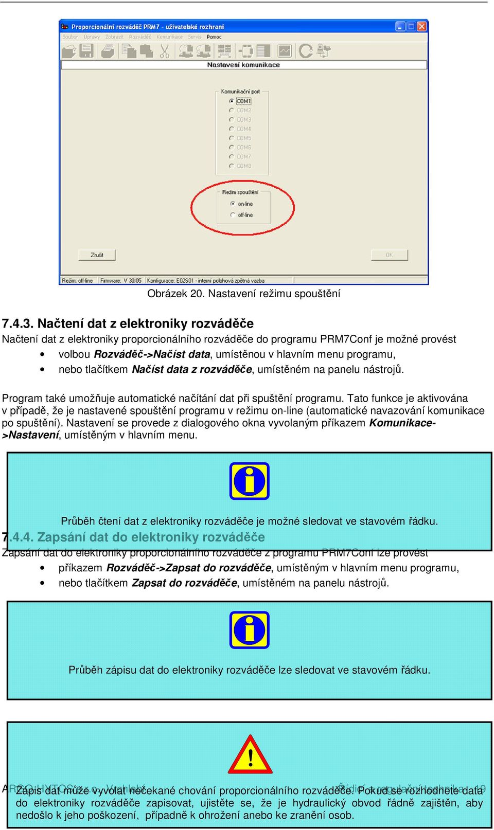 tlačítkem Načíst data z rozváděče, umístěném na panelu nástrojů. Program také umožňuje automatické načítání dat při spuštění programu.