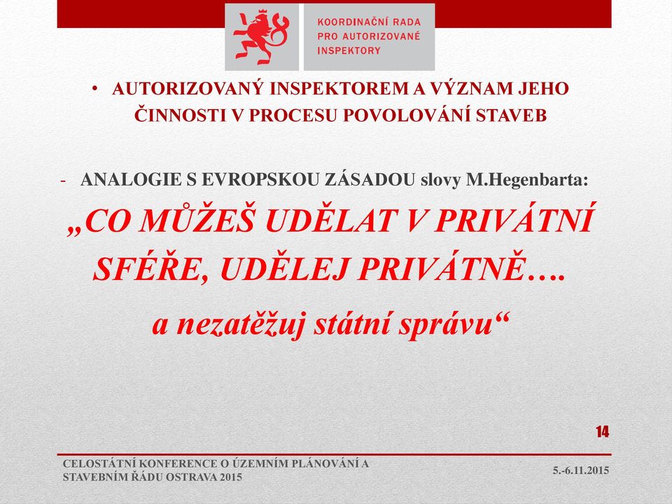ZÁSADOU slovy M.