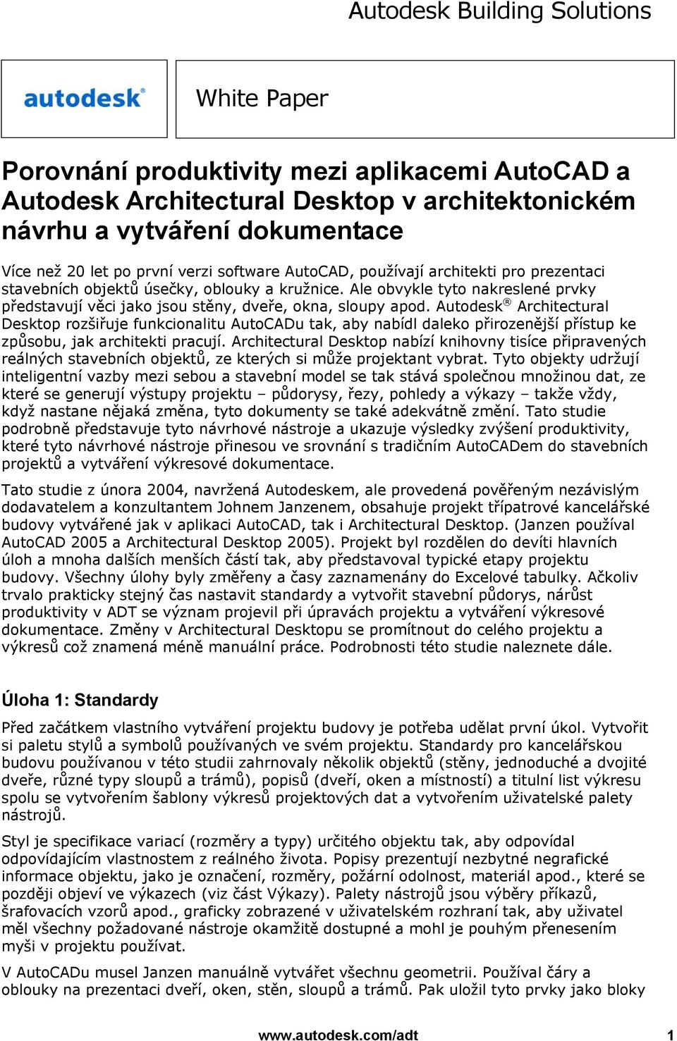 Autodesk Desktop rozšiřuje funkcionalitu AutoCADu tak, aby nabídl daleko přirozenější přístup ke způsobu, jak architekti pracují.