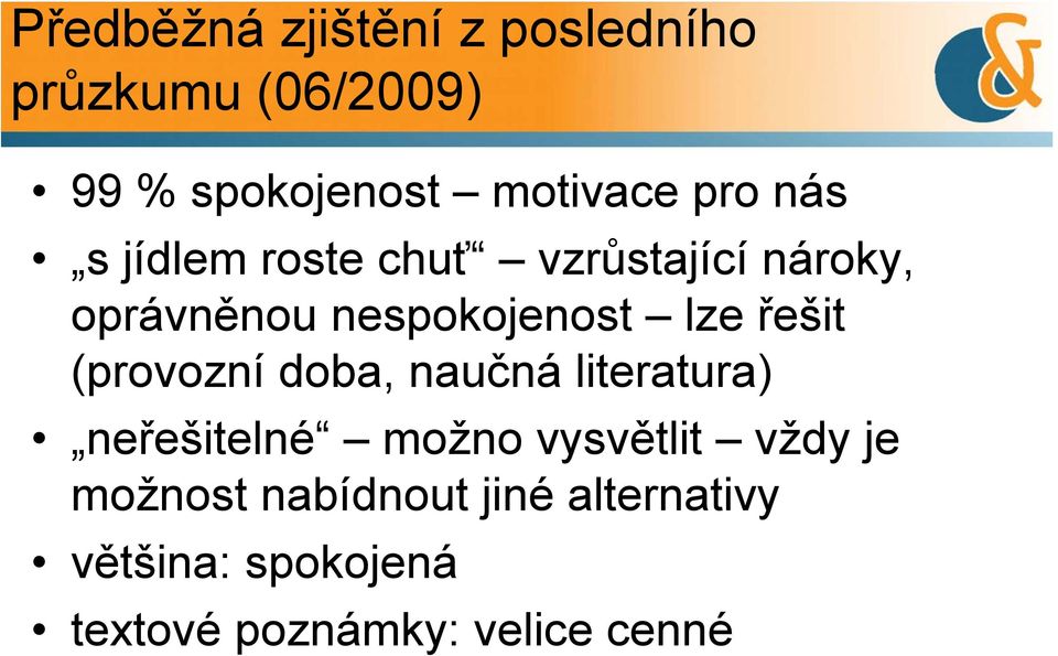 řešit (provozní doba, naučná literatura) neřešitelné možno vysvětlit vždy je