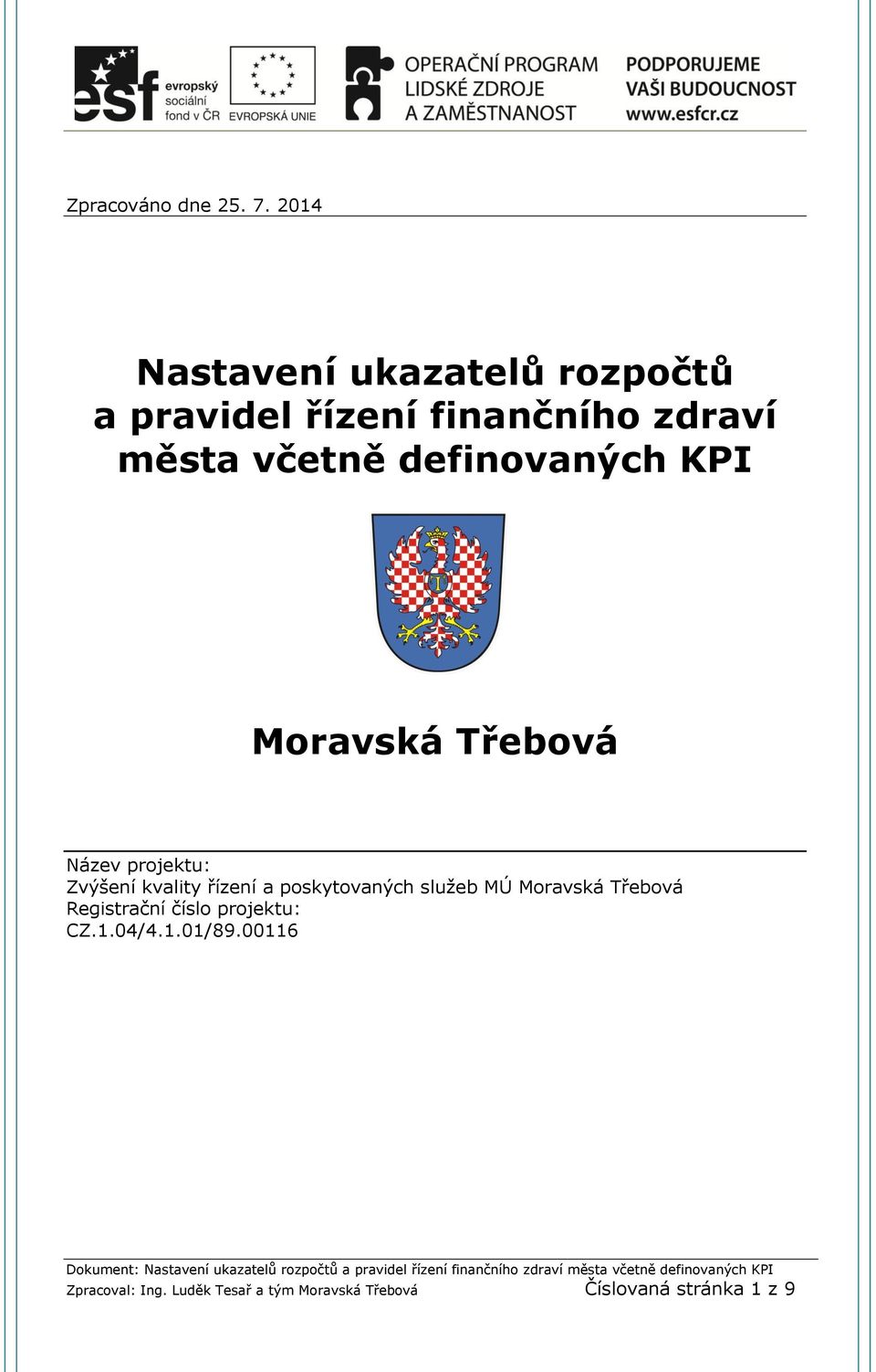 definovaných KPI Moravská Třebová Název projektu: Zvýšení kvality řízení a