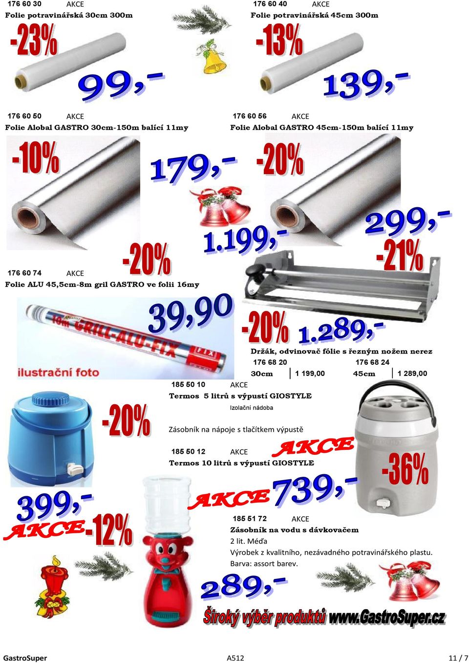 199,00 45cm 1 289,00 185 50 10 Termos 5 litrů s výpustí GIOSTYLE Izolační nádoba Zásobník na nápoje s tlačítkem výpustě 185 50 12 Termos 10 litrů s výpustí