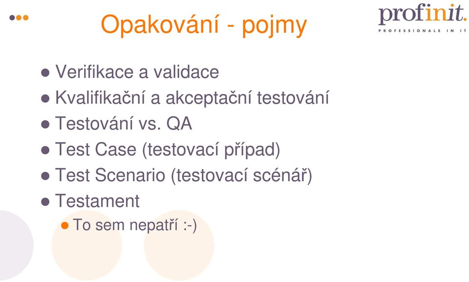 vs. QA Test Case (testovací případ) Test