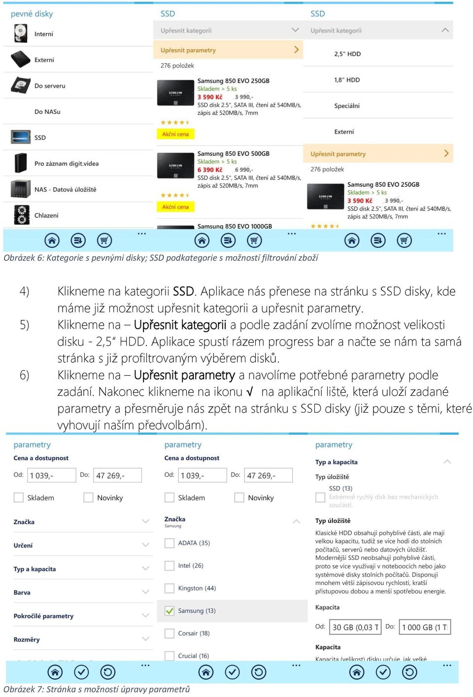 5) Klikneme na Upřesnit kategorii a podle zadání zvolíme možnost velikosti disku - 2,5 HDD.