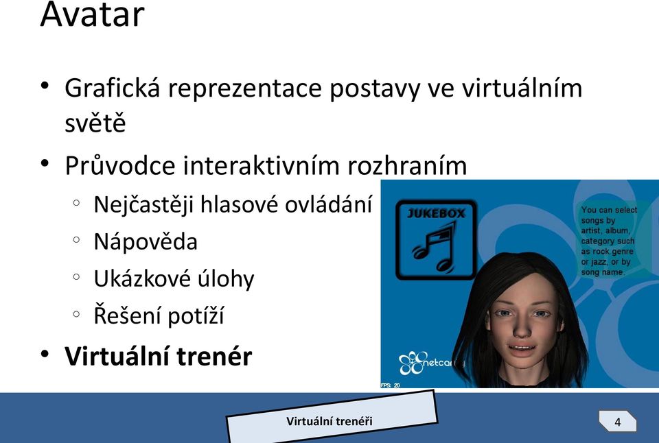 rzhraním Nejčastěji hlasvé vládání