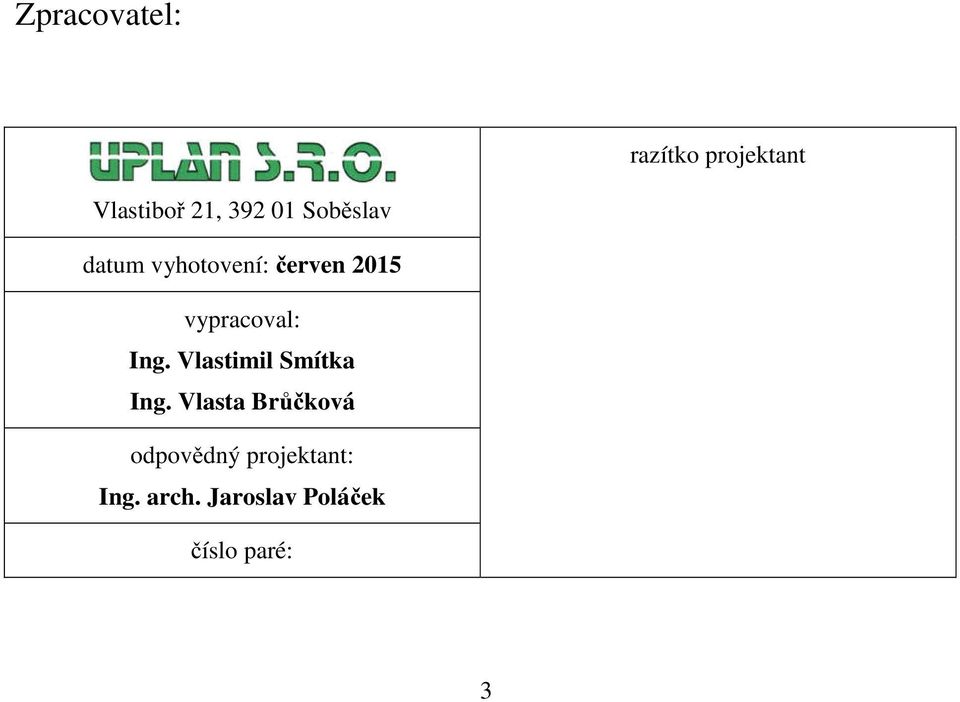 Ing. Vlastimil Smítka Ing.
