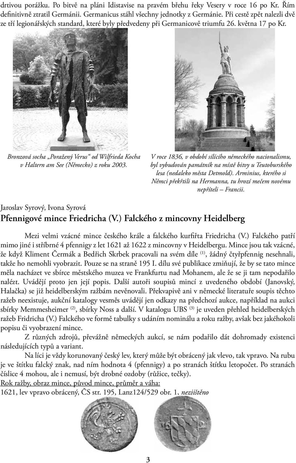 Bronzová socha Poražený Verus od Wilfrieda Kocha v Haltern am See (Německo) z roku 2003.