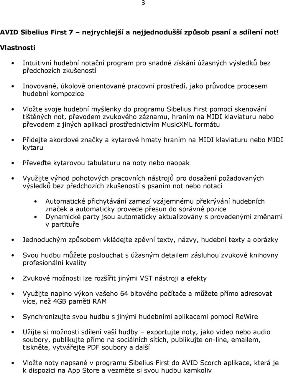 kompozice Vložte svoje hudební myšlenky do programu Sibelius First pomocí skenování tištěných not, převodem zvukového záznamu, hraním na MIDI klaviaturu nebo převodem z jiných aplikací