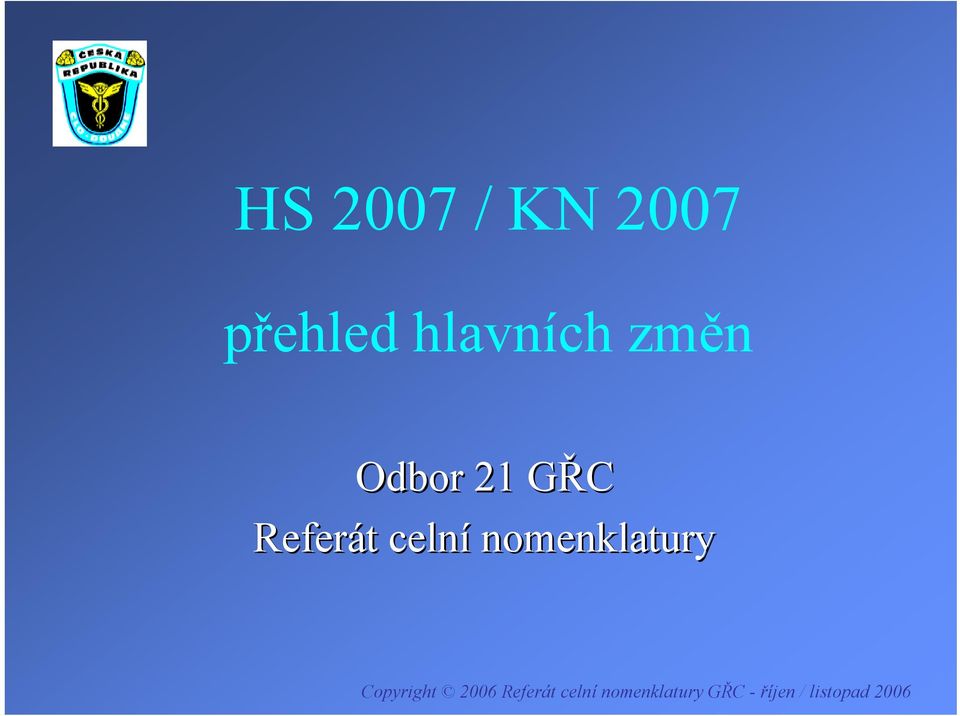změn Odbor 21 GŘC G